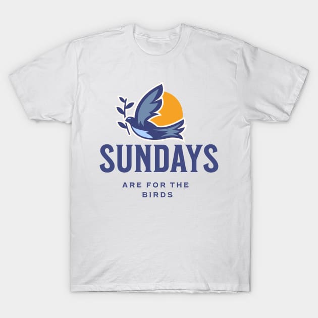 Sundays for the birds T-Shirt by Harby